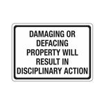 Damaging Or Defacing Property Will Result 10" x 14" Sign